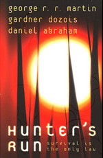 Hunter's Run (m. Gardner Dozois og Daniel Abraham) - TILBUD (så længe lager haves, der tages forbehold for udsolgte varer) (Martin, George R.R.)