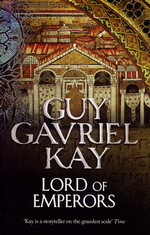 Sarantine Mosaic (TPB) nr. 2: Lord of Emperors (Kay, Guy Gavriel)