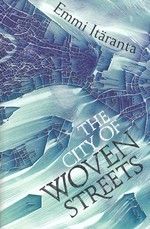City of Woven Streets, The (TPB) - TILBUD (så længe lager haves, der tages forbehold for udsolgte varer) (Itäranta, Emmi)
