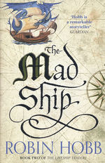 Liveship Traders, The (TPB) nr. 2: Mad Ship, The (Hobb, Robin)