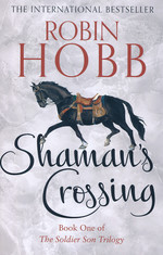 Soldier Son Trilogy, The (TPB) nr. 1: Shaman’s Crossing (Hobb, Robin)