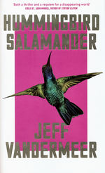 Hummingbird Salamander (HC) (VanderMeer, Jeff)