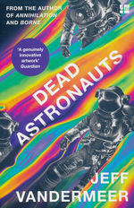 Borne (TPB) nr. 2: Dead Astronauts (VanderMeer, Jeff)