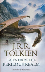 Tales From the Perilous Realm (Ill. Af Alan Lee) (HC) (Tolkien, J.R.R.)
