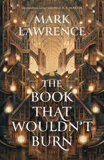 Library Trilogy, The (TPB) nr. 1: Book That Wouldn’t Burn, The (Lawrence, Mark)