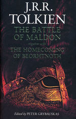 Battle of Maldon, The: Together With The Homecoming of Beorhtnoth (Ed. Peter Grybauskas) (HC) (Tolkien, J.R.R.)