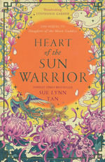 Celestial Kingdom Duology, The (TPB) nr. 2: Heart of the Sun Warrior  - TILBUD (så længe lager haves, der tages forbehold for udsolgte varer) (Tan, Sue Lynn)