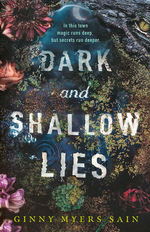 Dark and Shallow Lies (TPB) (Sain, Ginny Myers)