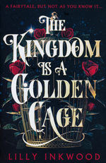 Kingdom Is A Golden Cage, The (TPB) (Inkwood, Lilly)