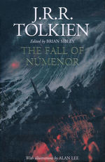 Fall of Númenor, The : and Other Tales from the Second Age of Middle-earth (Ill. Af Alan Lee) (HC) (Tolkien, J.R.R.)