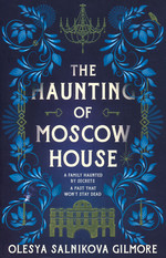 Haunting of Moscow House, The (TPB) (Gilmore, Olesya Salnikova)