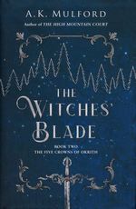 Five Crowns of Okrith, The (HC) nr. 2: Witches' Blade, The (Mulford, A.K.)