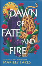 Sun of Blood and Ruin (HC) nr. 2: Dawn of Fate and Fire (Lares, Mariely)