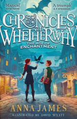 Chronicles of Whetherwhy (TPB) nr. 1: Age of Enchantment, The (James, Anna)