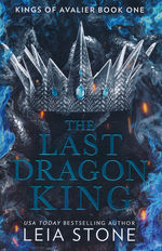 Kings of Avalier, The (TPB) nr. 1: Last Dragon King, The (Stone, Leia)