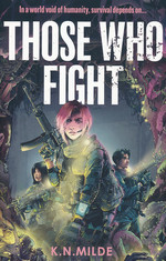 Last Recruits, The (TPB) nr. 2: Those Who Fight (Milde, K. N.)