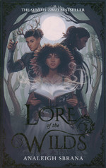 Lore of the Wilds Duology (TPB) nr. 1: Lore of the Wilds (Sbrana, Analeigh)