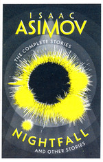 Complete Stories (TPB)Nightfall: And Other Stories (2024 Edition) (Asimov, Isaac)