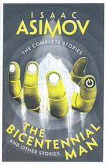 Complete Stories (TPB)Bicentennial Man, The: And Other Stories (2024 Edition) (Asimov, Isaac)