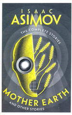 Complete Stories (TPB)Mother Earth: And Other Stories (2024 Edition) (Asimov, Isaac)