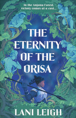 Eternity of the Orisa, The (TPB) nr. 1: Eternity of the Orisa, The (Leigh, Lani)
