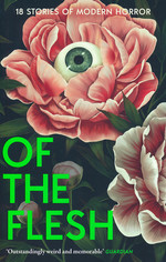 Of The Flesh: 18 Stories (TPB)
of Modern Horror (TPB) (Barker, Susan mfl.)