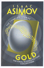 Complete Stories (TPB)Gold: The Final Science Fiction Collection (2025 Edition) (Asimov, Isaac)