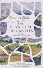Bovadium Fragments, The: Together with ‘the Origin of Bovadium’ by Richard Ovenden (HC) (Tolkien, J.R.R.)