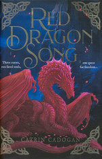 Red Dragon Song (HC) (Cadogan, Catrin)
