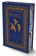 Babel, or The Necessity of Violence: An Arcane History of the Oxford Translators' Revolution (HC) - (Special Sprayed Edges Edition) (Kuang, R. F. )