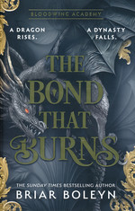 Bloodwing Academy (HC) nr. 2: Bond That Burns (Boleyn, Briar)