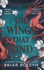 Bloodwing Academy (HC) nr. 3: Wings That Bind, The (Boleyn, Briar)