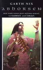 Abhorsen Trilogy/The Old Kingdom nr. 3: Abhorsen (Nix, Garth)