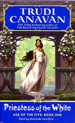 Age of the Five nr. 1: Priestess of the White (Canavan, Trudi)