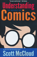 Understanding Comics (How To) (TPB) (McCloud, Scott)