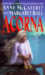 Adventures of the Unicorn Girl nr. 1: Acorna, The Unicorn Girl (m M. Ball) (McCaffrey, Anne)