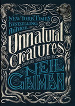 Unnatural Creatures (TPB) (Gaiman, Neil (Ed.))
