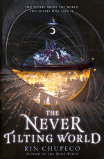 Never Tilting World, The (TPB) nr. 1: Never Tilting World, The (Chupeco, Rin)