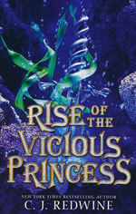 Rise of the Vicious Princess (TPB) nr. 1: Rise of the Vicious Princess (Redwine, C. J.)