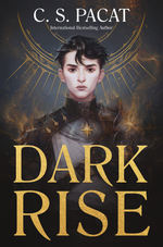 Dark Rise (HC) nr. 1: Dark Rise (Pacat, C. S.)
