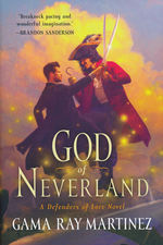 Defender of Lore (HC) nr. 1: God of Neverland (Martinez, Gama Ray)