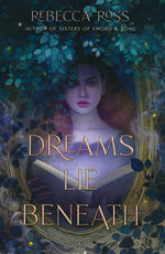 Dreams Lie Beneath (TPB) (Ross, Rebecca)