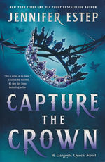 Gargoyle Queen (TPB) nr. 1: Capture the Crown (Estep, Jennifer)