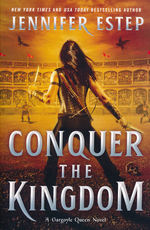 Gargoyle Queen (TPB) nr. 3: Conquer the Kingdom (Estep, Jennifer)