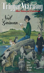 Trigger Warning: Short Fictions and Disturbances (Gaiman, Neil)