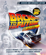 Back to the Future: The Ultimate Visual History - Revised and Expanded Edition (HC) (Art Book) (Klastorin, Michael & Atamaniuk, Randal)