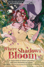 Where Shadows Bloom (TPB) (Bakewell, Catherine)