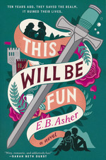 This Will Be (TPB) nr. 1: This Will Be Fun (Asher, E.B.)