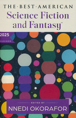 Best American Science Fiction And Fantasy, The (TPB) nr. 2025: Best American Science Fiction And Fantasy 2025, The (Guest Editor: Nnedi Okorafor) (Adams, John Joseph (Ed.))