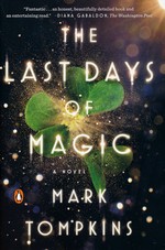 Last Days of Magic, The (TPB) - TILBUD (så længe lager haves, der tages forbehold for udsolgte varer) (Tompkins, Mark)